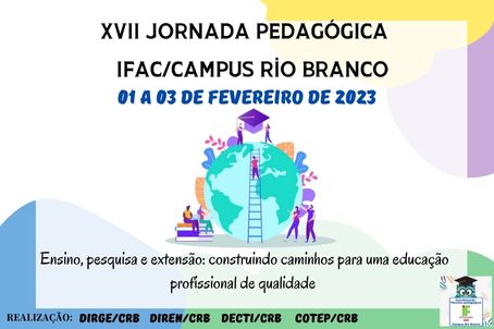 XVII JORNADA PEDAGÓGICA DO IFAC/CAMPUS RIO BRANCO