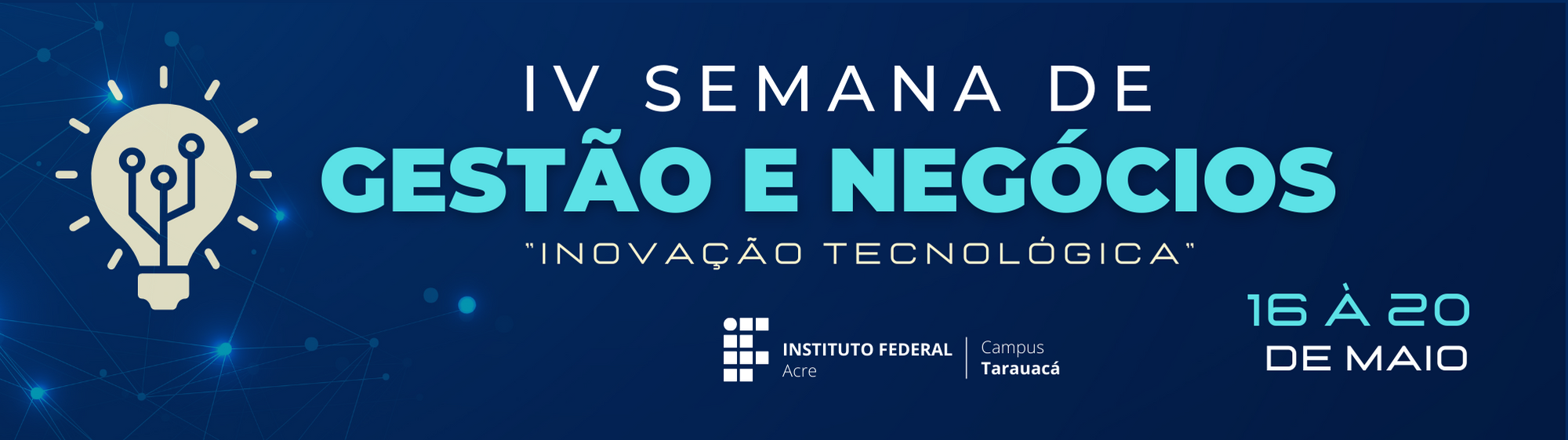 banner do IV SEMANA DE GESTÃO E NEGÓCIOS | IFAC - CAMPUS TARAUACÁ