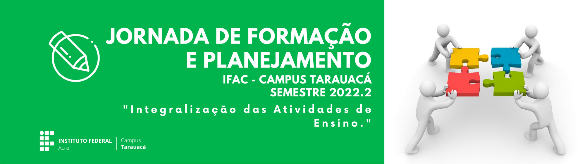 banner do Jornada de Formação e Planejamento | IFAC-Campus Tarauacá - 2022.2