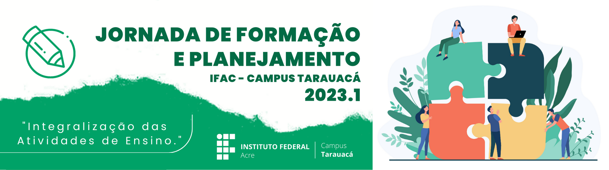banner do JORNADA DE FORMAÇÃO E PLANEJAMENTO IFAC/CAMPUS TARAUACÁ - 2023.1