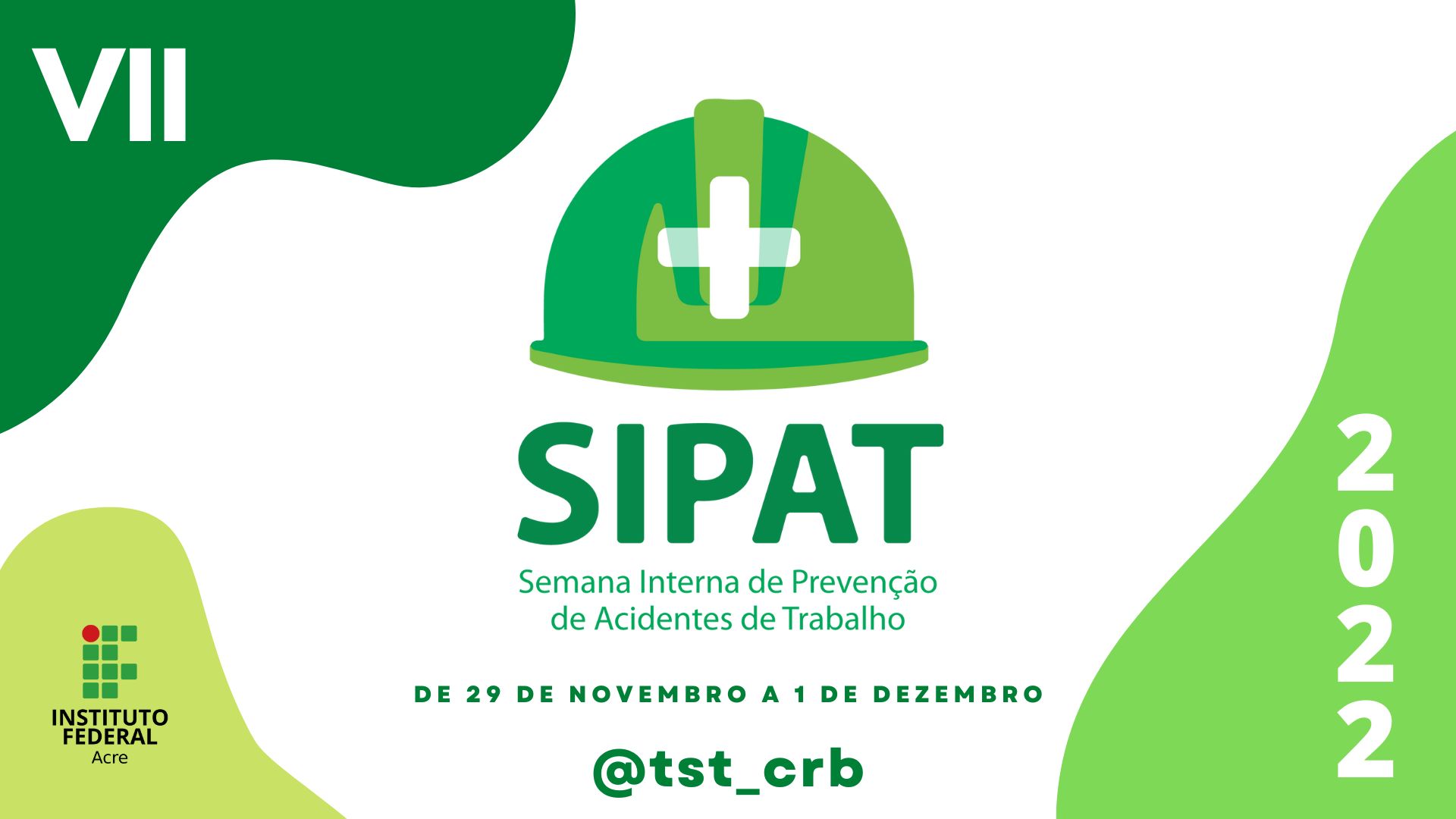 VII Semana Interna de Prevenção de Acidentes de Trabalho