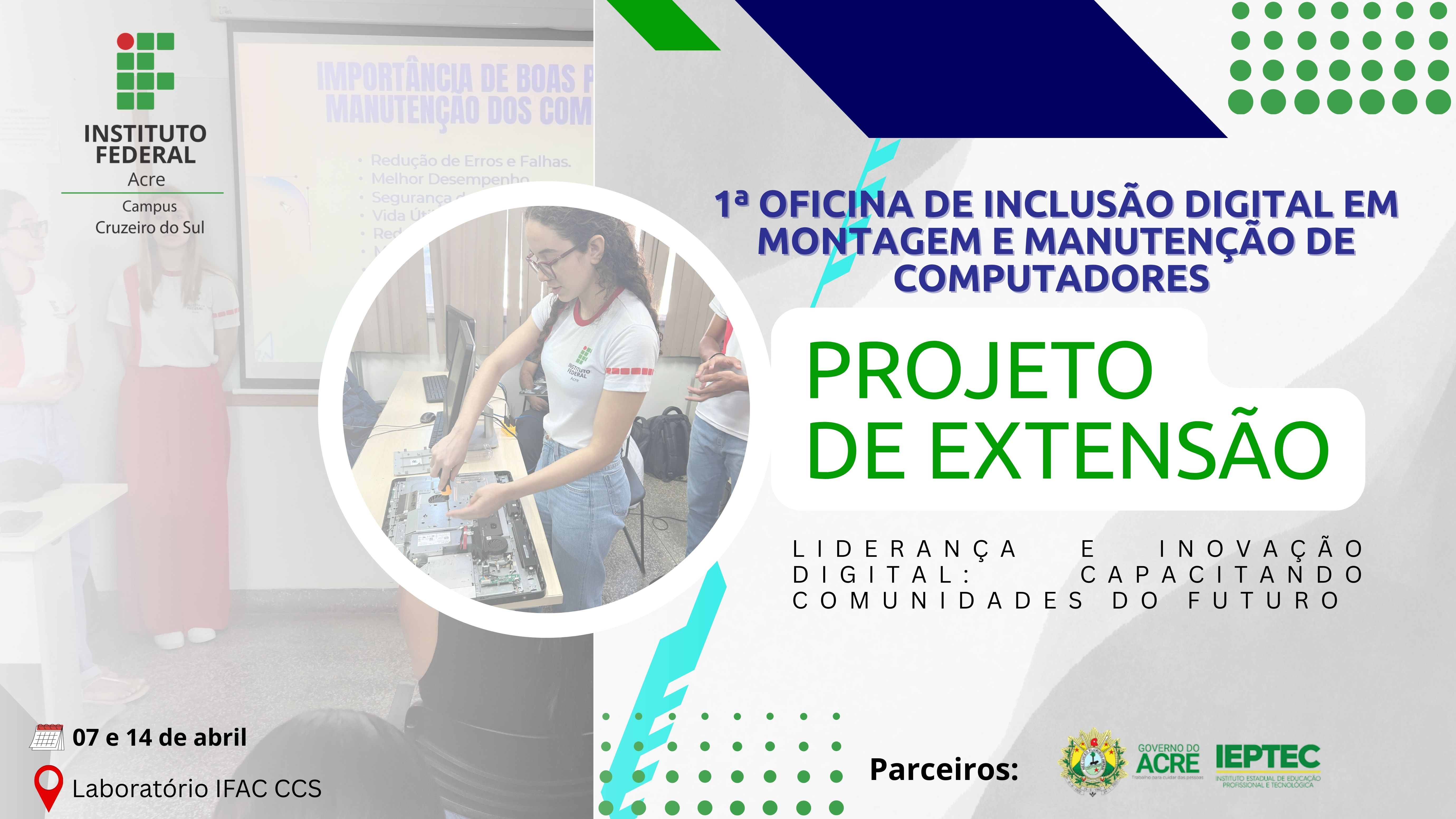 banner do 1ª Oficina de Inclusão Digital em Montagem e Manutenção de Computadores - Projeto de Extensão: Liderança e Inovação Digital: Capacitando Comunidades do Futuro