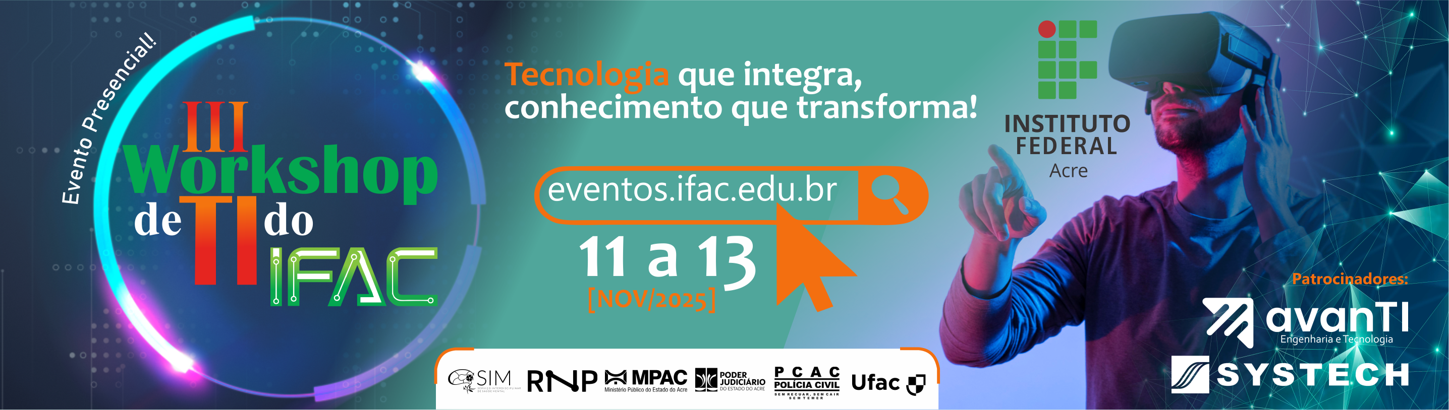 III Workshop de TI do IFAC - Tecnologia que integra, conhecimento que transforma.