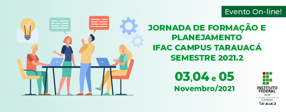 banner do Jornada de Formação e Planejamento  IFAC Campus Tarauacá semestre 2021.2