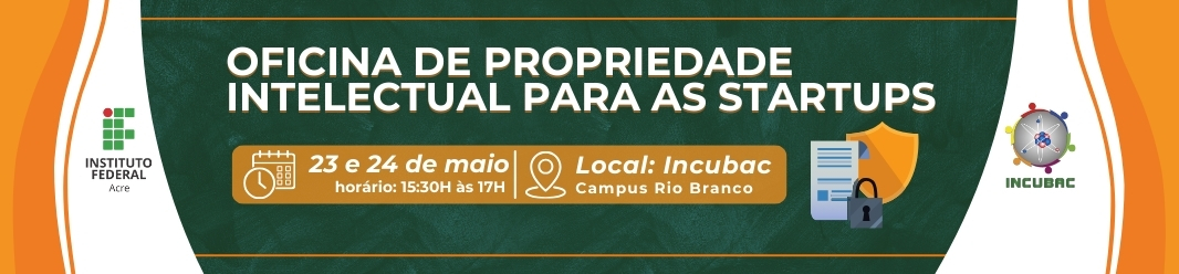 OFICINA  - PROPRIEDADE INTELECTUAL PARA AS STARTUPS